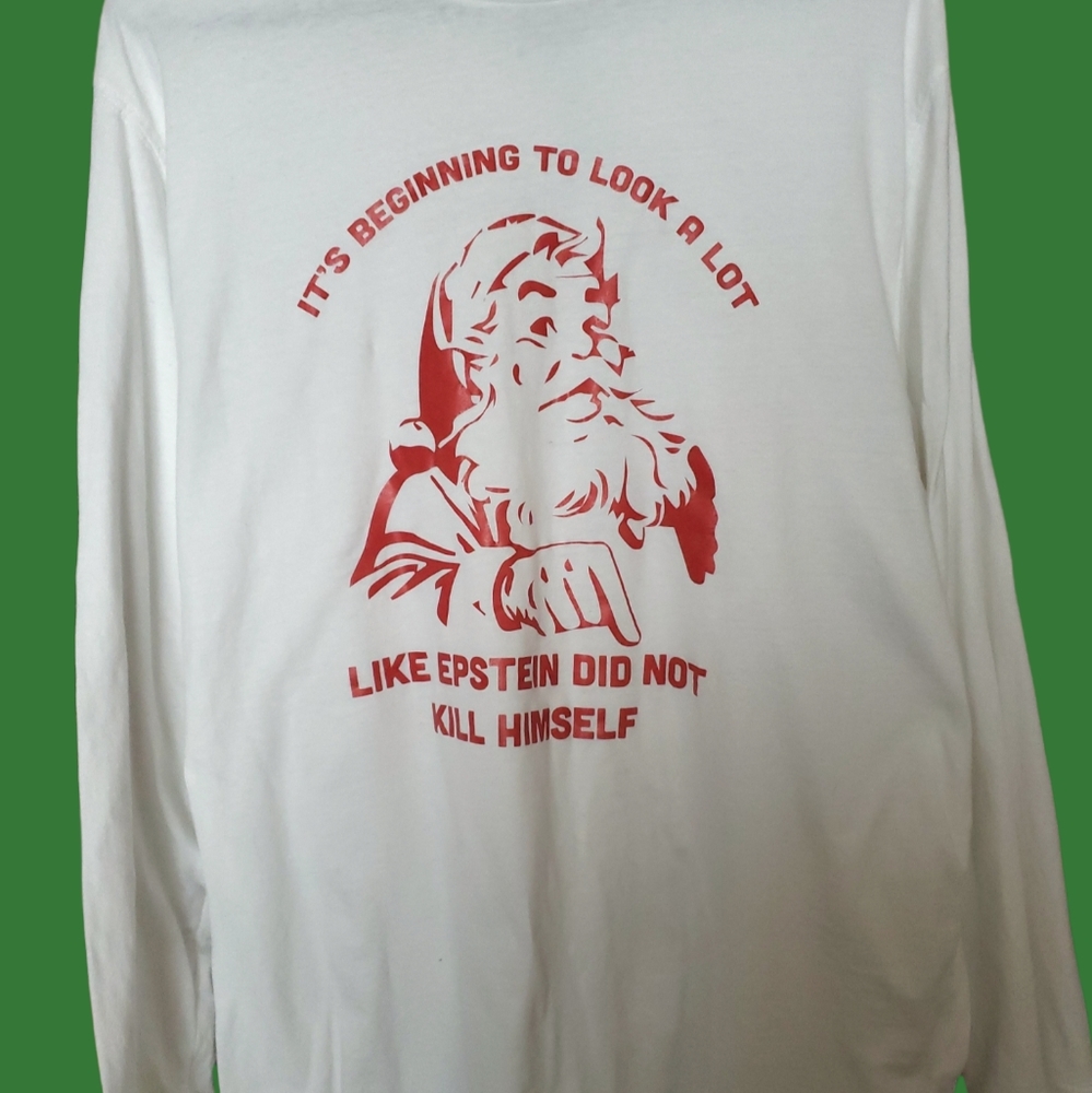 Epstein Did Not Kill Himself Long-Sleeve Holiday Shirt Size XL